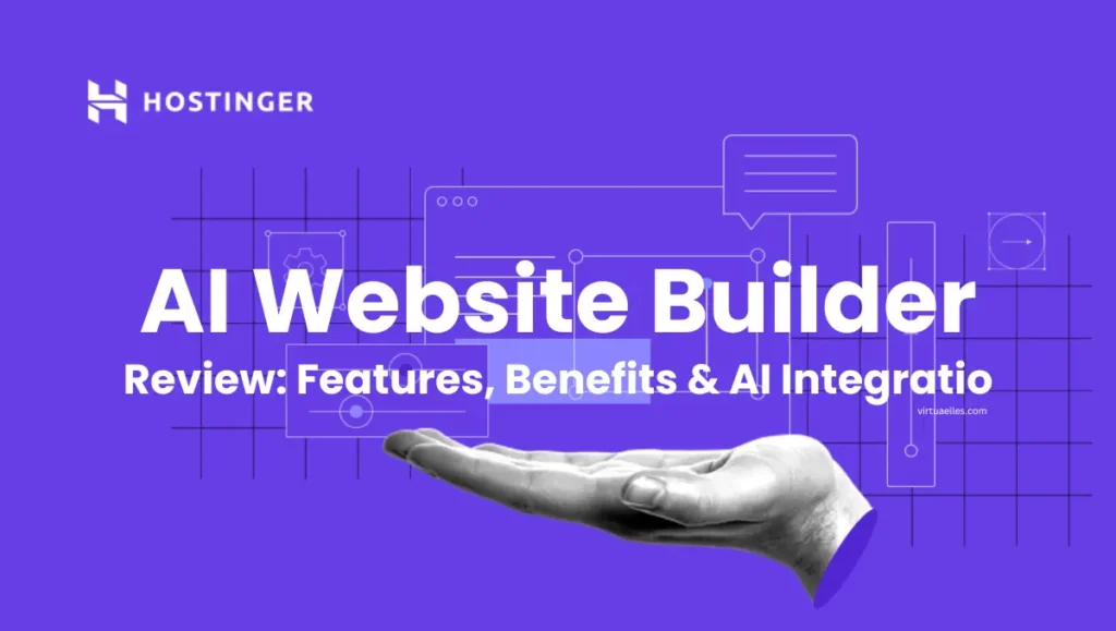 Hostinger Website Builder Review: Features, Benefits & AI Integration, AI TOOLS, HOSTING COMPANY